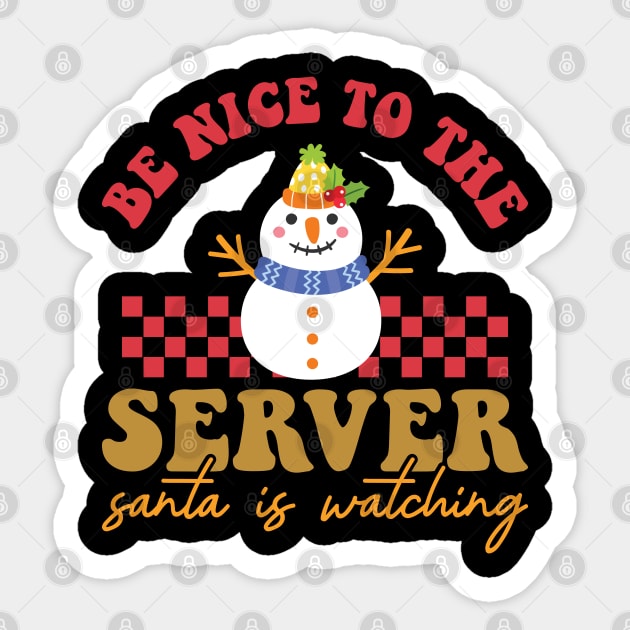 Be Nice To The server Santa Is Watching Sticker by MZeeDesigns